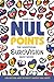 Nul Points - the Unofficial Eurovision Quiz Book: Over 1200 Questions About Everyone's Favourite Song Contest Eurovision Song günstig Kaufen-Nul Points - the Unofficial Eurovision Quiz Book: Over 1200 Questions About Everyone's Favourite Song Contest