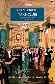 These Names Make Clues (British Library Crime Classics) book cover