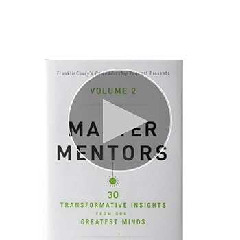 Master Mentors Volume 2: 30 Transformative Insights from Our