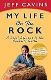 My Life on the Rock: A Rebel Returns to the Catholic Faith (Revised Edition)