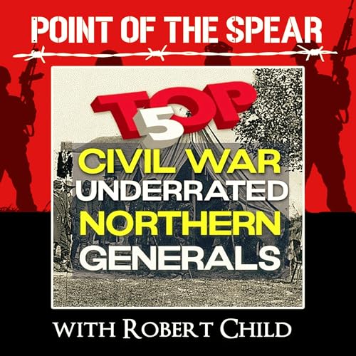 Most Underrated Union Generals in the Civil War Podcast Por  arte de portada