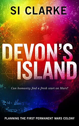 Devon's Island: Planning the first permanent Mars colony (White Hart Book 1) cover