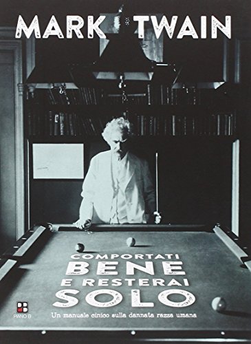 Comportati bene e resterai solo. Un manuale cinico sulla dannata razza umana Comportati bene e resterai solo. Un manuale cinico sulla dannata razza umana