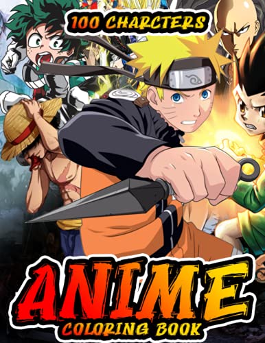 Anime Coloring Book 100 Characters: 100 Mixed anime characters Of The Most Known Characters In Anime World - Anime Coloring book For All Ages