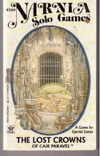 The Lost Crowns of Cair Paravel (Nornia Solo Games, No 4)