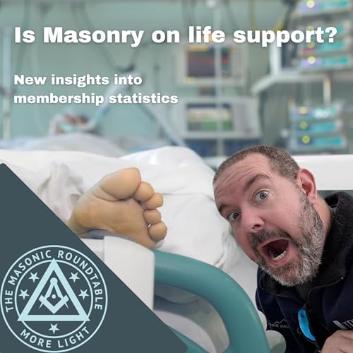 The Masonic Roundtable - 0505 - Is Masonry on Life Support? cover art