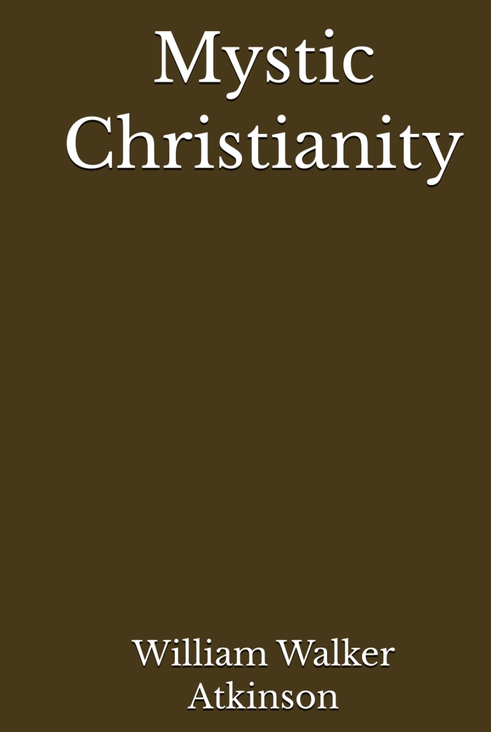 Mystic Christianity (Annotated)