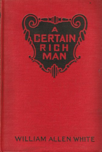 A Certain Rich Man 1909 [Hardcover] B006CVQIX4 Book Cover