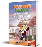 Ein neuer Sheriff in Schmodge City: Ein Roman aus der Welt von FREEDOM von Paluten, Band 10