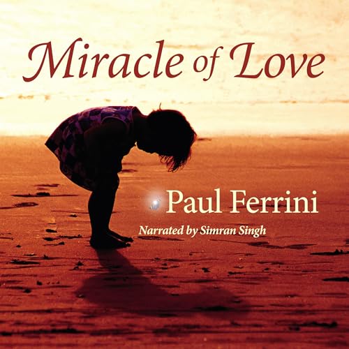 Miracle of Love by Paul Ferrini episode artwork