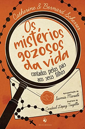 Os mistérios gozosos da vida contados pelos pais aos seus filhos