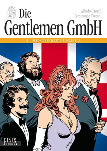 Die Gentlemen GmbH - Gesamtausgabe / Die Gentlemen GmbH: Im Königreich ist die Hölle los