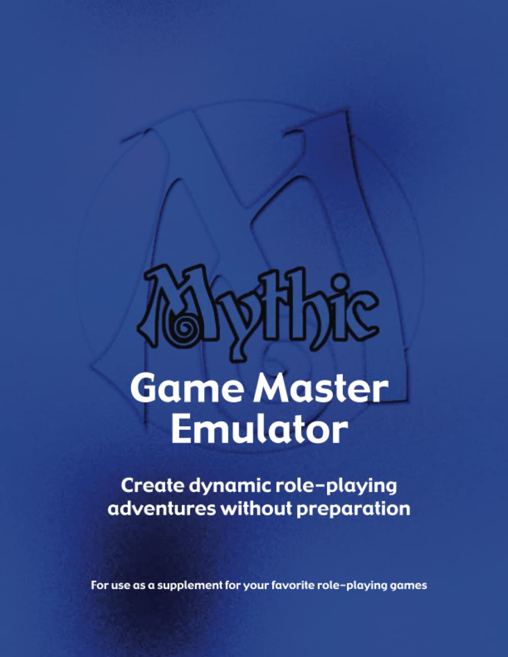 Mythic Game Master Emulator (2021 revised) (Mythic Role Playing And Game Master Emulator Series)