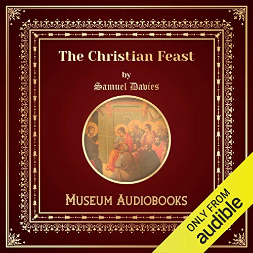 The Christian Feast by Samuel Davies episode artwork