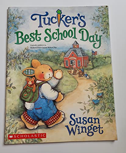 Tucker's Best School Day (Originally Published ... 0439900840 Book Cover