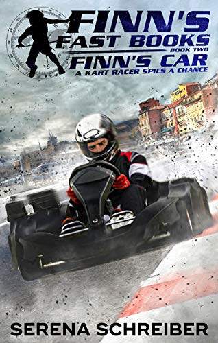 Finn's Car: a kart racer spies a chance (Finn's Fast Books Book 2)