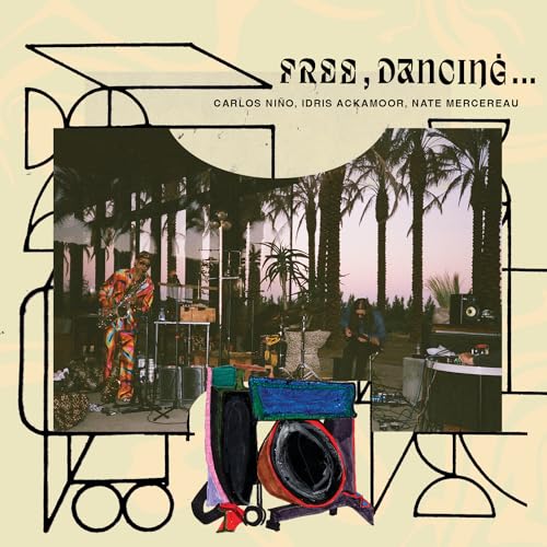 Carlos Niño, Nate Mercereau & Idris Ackamoor