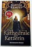  Die Kathedrale der Ketzerin: Historischer Roman