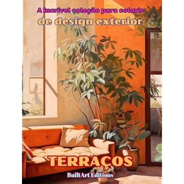Capa do livro A incrível coleção para colorir de design exterior: Terraços: Livro de colorir para amantes da arquitetura e do design exterior