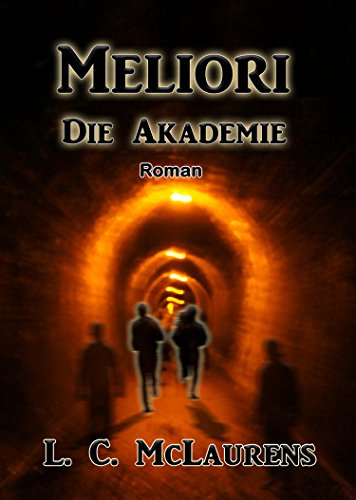 Amazon Com Meliori Die Akademie Die Chroniken Der Zeitspringer 1 German Edition Ebook Mclaurens L C Kindle Store