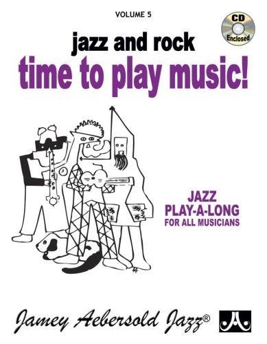 Alfred Music Volume 5: Time To Play Jazz and Rock (with Free Audio CD)
