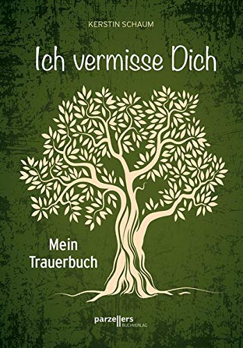 Ich vermisse Dich: Mein Trauerbuch Ich vermisse Dich: Mein Trauerbuch