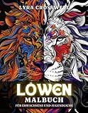 Löwen Malbuch – 50 Ausmalbilder für Erwachsene und Jugendliche: Eine majestätische Ausmalreise, die für Löwenliebhaber gestaltet wurde. (Tiere Malbücher)