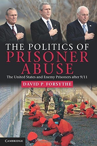 The Politics of Prisoner Abuse: The United States and Enemy Prisoners ...