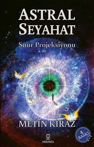Astral Seyahat: Şuur Projeksiyonu