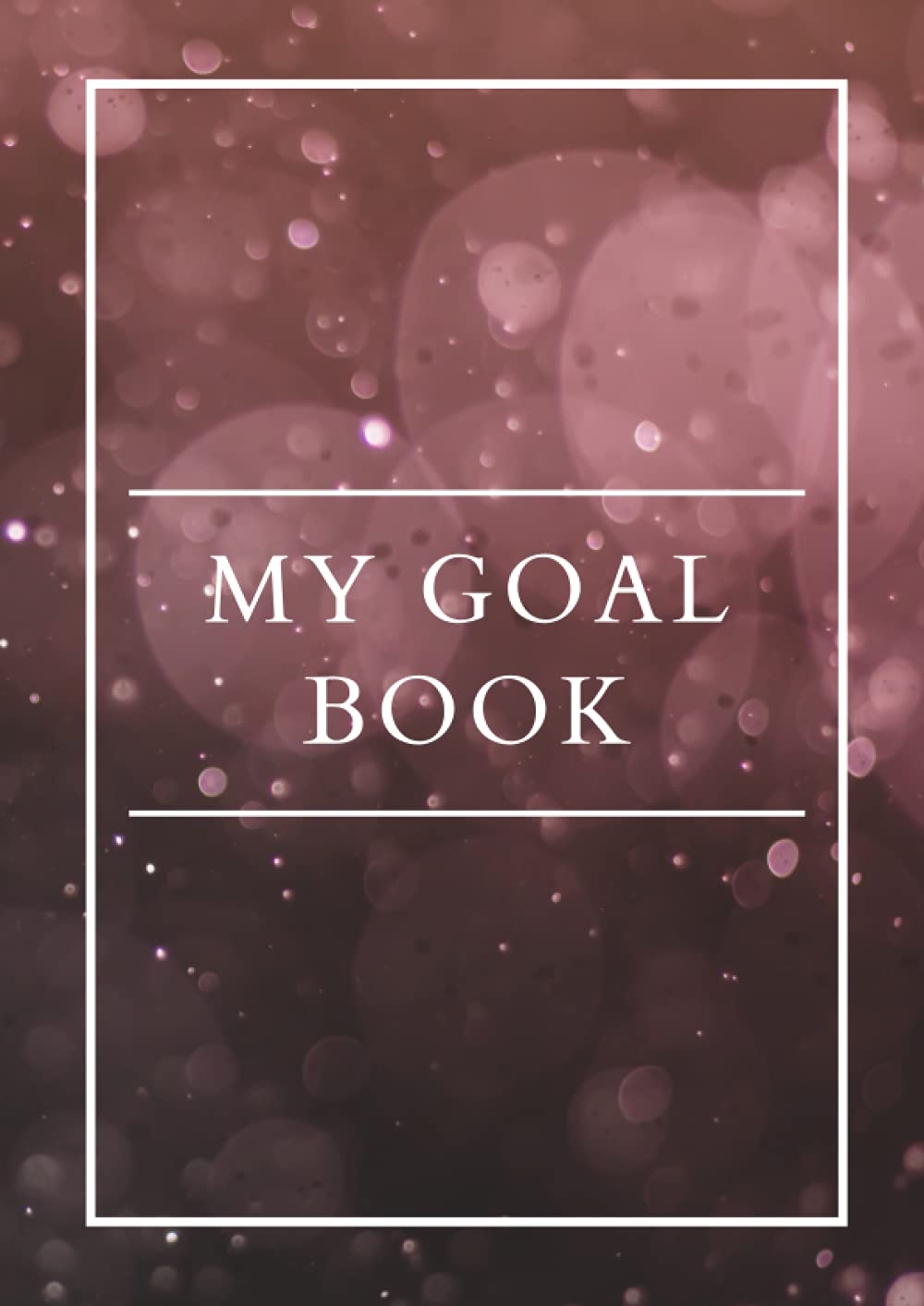 MY GOAL BOOK: Your Affirmations, Gratitude, Daily Tasks and Goal Book: A 3Months Guided Positivity Journal