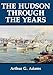 The Hudson Through the Years