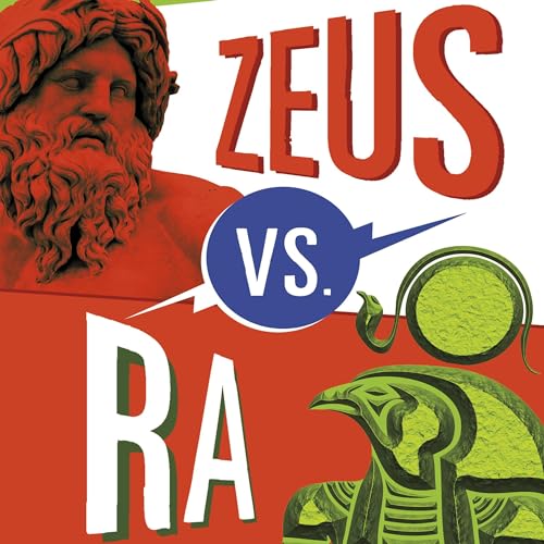 Zeus vs. Ra: Cosmic Clash of the Gods by Lydia Lukidis episode artwork
