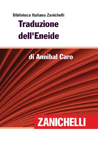 Traduzione dell'Eneide (Biblioteca Italiana Zanichelli) Traduzione dell'Eneide (Biblioteca Italiana Zanichelli)