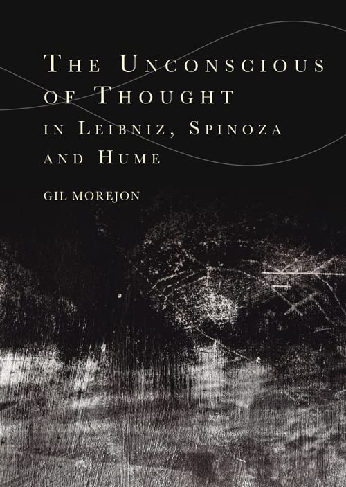 The Unconscious of Thought in Leibniz, Spinoza, and Hume (Cycles)