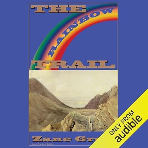 The Rainbow Trail Audiolibro Por Zane Grey arte de portada
