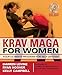 Krav Maga for Women Your Ultimate Program for Self Defense