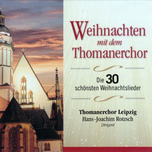 Thomanerchor Leipzig & Hans-Joachim Rotzsch