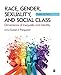 Race, Gender, Sexuality, and Social Class: Dimensions of Inequality and Identity