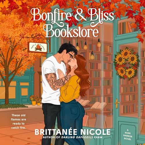 Bonfire and Bliss Bookstore (A Hope Harbor Novel) Audiolibro Por Brittanee Nicole arte de portada