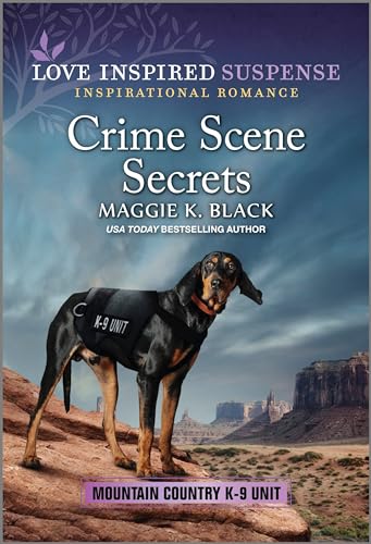 Crime Scene Secrets (Mountain Country K-9 Unit Book 4)