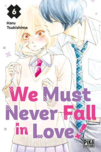 We Must Never Fall in Love! — Tome 6