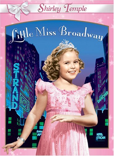 Little Miss Broadway <strong>(B&W/Color Versions)</strong> [DVD] by Shirley Temple