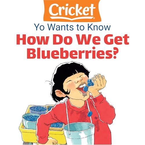 Yo Wants to Know: How Do We Get Blueberries? by Lea Daniel episode artwork