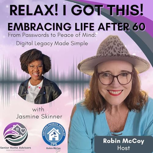 Embracing Life After 60 - From Passwords to Peace of Mind: Digital Legacy Made Simple with Jasmine Skinner Podcast Por arte de portada