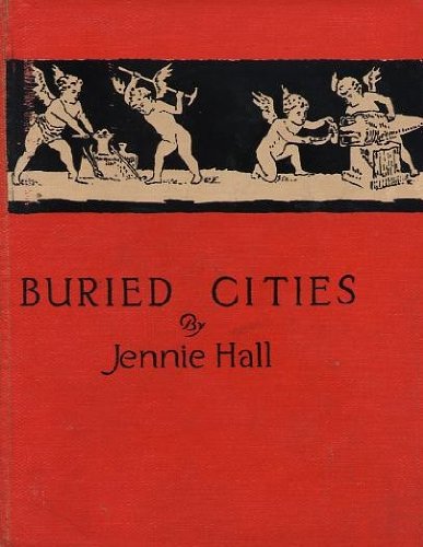 Buried Cities w/ Drawings and Photographs B004LURGRU Book Cover