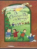On Christmas Day in the Morning: A Traditional Carol 0744556422 Book Cover