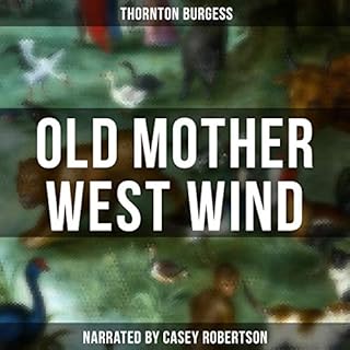 Old Mother West Wind Audiobook By Thornton Burgess cover art