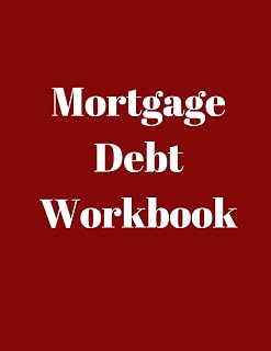 Mortgage Debt Workbook: Payment Payoff Calculator