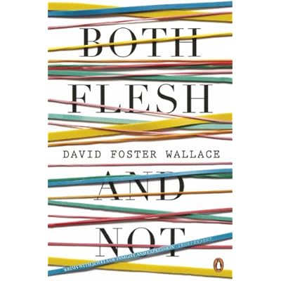 Both Flesh And Not