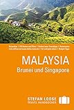 Stefan Loose Reiseführer Malaysia, Brunei und Singapore: mit Reiseatlas - Renate Loose, Stefan Loose, Mischa Loose, Moritz Jacobi 